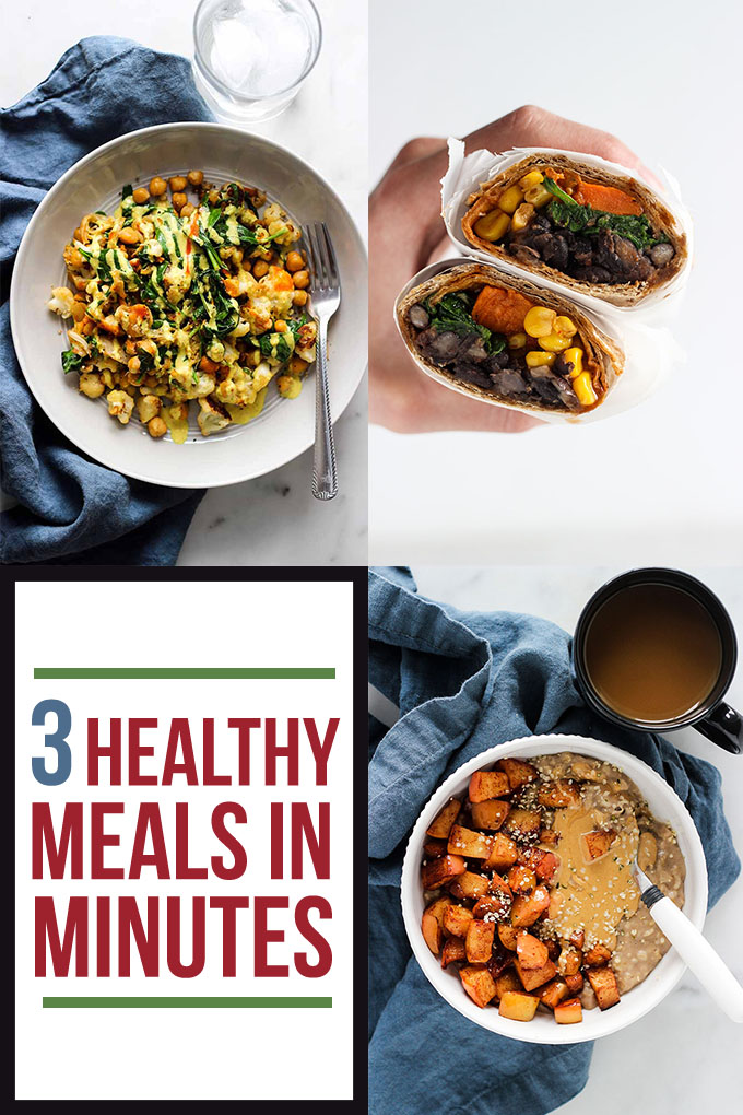 3 Healthy Meals in Minutes